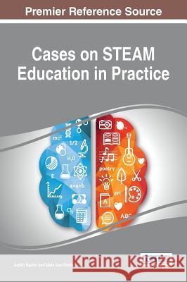 Cases on STEAM Education in Practice Bazler, Judith Ann 9781522523345