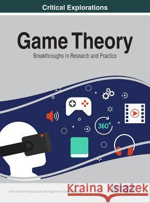 Game Theory: Breakthroughs in Research and Practice Information Resources Management Associa 9781522525943 IGI Global