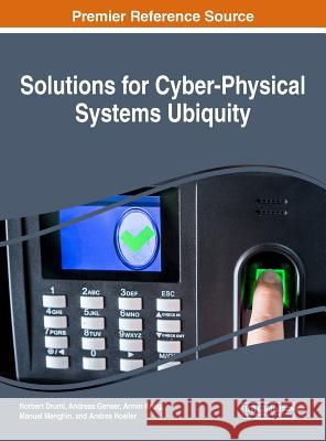 Solutions for Cyber-Physical Systems Ubiquity Norbert Druml Andreas Genser Armin Krieg 9781522528456