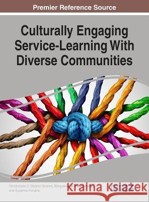 Culturally Engaging Service-Learning With Diverse Communities Delano-Oriaran, Omobolade O. 9781522529002 Information Science Reference