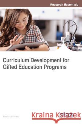 Curriculum Development for Gifted Education Programs Jessica Cannaday 9781522530411 Information Science Reference