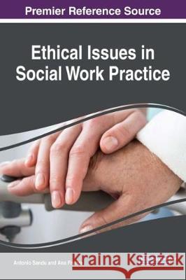 Ethical Issues in Social Work Practice Antonio Sandu Ana Frunza 9781522530909 Information Science Reference