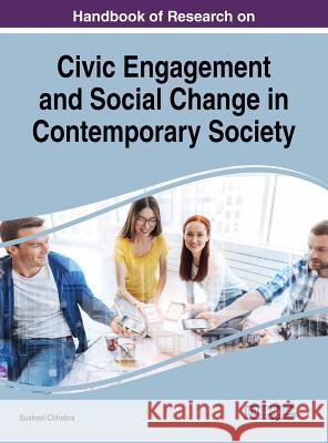 Handbook of Research on Civic Engagement and Social Change in Contemporary Society Susheel Chhabra 9781522541974 Information Science Reference