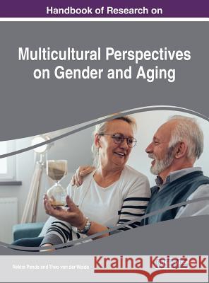 Handbook of Research on Multicultural Perspectives on Gender and Aging Rekah Pande Theo van der Weide  9781522547723 IGI Global