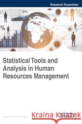 Statistical Tools and Analysis in Human Resources Management Dipak Kumar Bhattacharyya 9781522549475