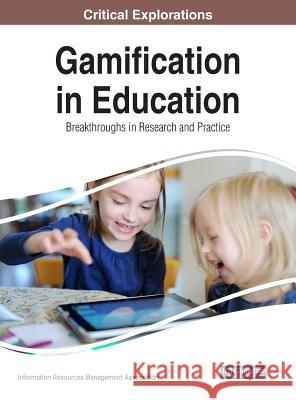 Gamification in Education: Breakthroughs in Research and Practice Information Reso Managemen 9781522551980 Information Science Reference