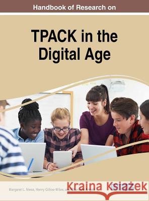 Handbook of Research on TPACK in the Digital Age Niess, Margaret L. 9781522570011