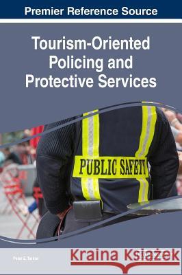 Tourism-Oriented Policing and Protective Services Peter E. Tarlow 9781522575795