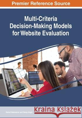 Multi-Criteria Decision-Making Models for Website Evaluation Kemal Vatansever, Yakup Akgül 9781522583196 Eurospan (JL)