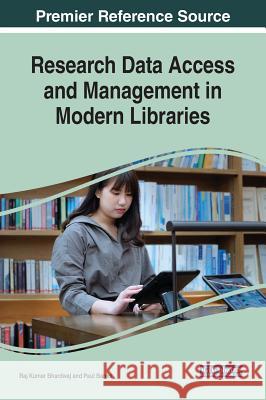 Research Data Access and Management in Modern Libraries Raj Kumar Bhardwaj Paul Banks  9781522584377