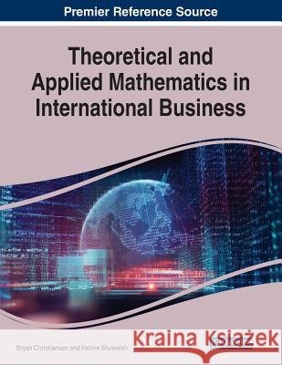 Theoretical and Applied Mathematics in International Business  9781522585015 IGI Global