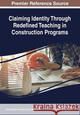 Claiming Identity Through Redefined Teaching in Construction Programs  9781522585077 IGI Global