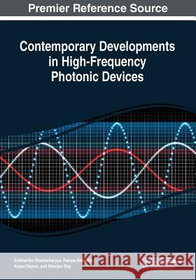 Contemporary Developments in High-Frequency Photonic Devices  9781522585329 IGI Global