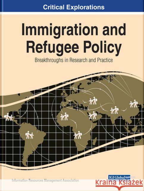 Immigration and Refugee Policy: Breakthroughs in Research and Practice Information Reso Managemen 9781522589099 Information Science Reference