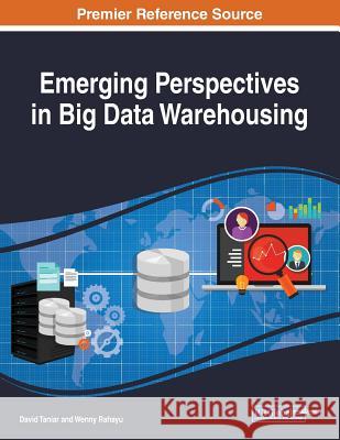 Emerging Perspectives in Big Data Warehousing  9781522591948 IGI Global