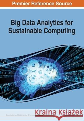 Big Data Analytics for Sustainable Computing  9781522597513 IGI Global