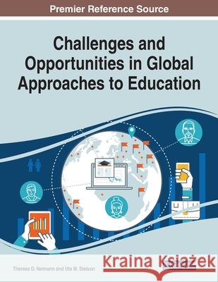 Challenges and Opportunities in Global Approaches to Education  9781522597766 IGI Global