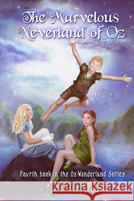 The Marvelous Neverland of Oz Ron Glick Shady Curi 9781522703655 Createspace Independent Publishing Platform