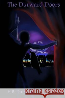The Durward Doors H. B. Durward 9781522709817 Createspace Independent Publishing Platform