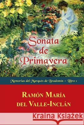 Sonata de Primavera Ramon Maria De 9781522710097 Createspace Independent Publishing Platform