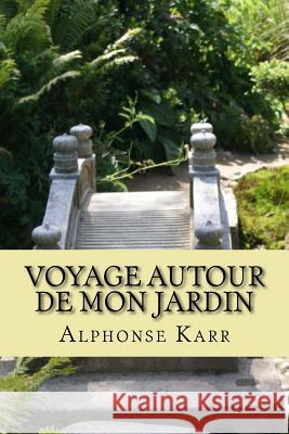 Voyage autour de mon jardin Ballin, G-Ph 9781522711285