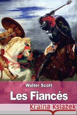 Les Fiancés Montemont, Albert 9781522715566 Createspace Independent Publishing Platform