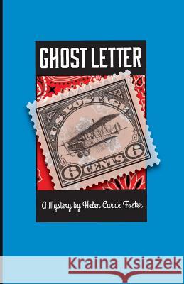 Ghost Letter Helen Currie Foster 9781522716587