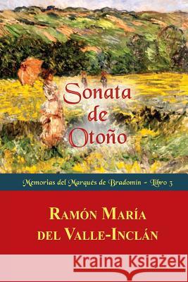 Sonata de Otoño Del Valle-Inclan, Ramon Maria 9781522720324