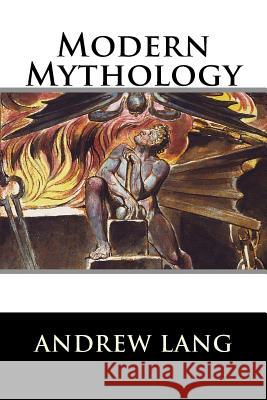 Modern Mythology Andrew Lang 9781522721031 Createspace Independent Publishing Platform
