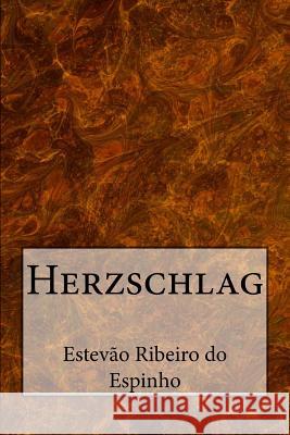 Herzschlag Estevao Ribeir 9781522723554 Createspace Independent Publishing Platform