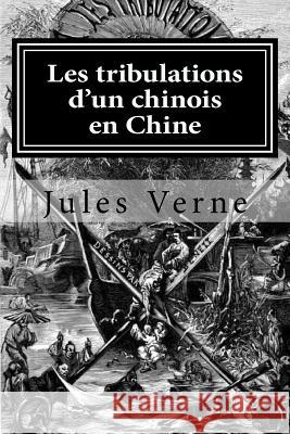 Les tribulations d'un chinois en Chine Hollybook 9781522723912