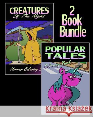 Creatures Of The Night & Popular Tales - Coloring Book (2 Book Bundle) Randolph Rubicon Sarah Robert 9781522727354 Createspace Independent Publishing Platform