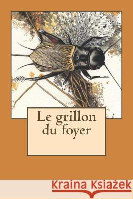 Le grillon du foyer Chaillot (in 1803-1892), Amedee 9781522727408 Createspace Independent Publishing Platform