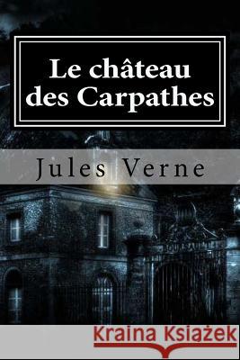 Le chateau des Carpathes Hollybook 9781522731610