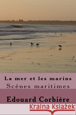 La mer et les marins: Scenes maritimes Ballin, G-Ph 9781522733560