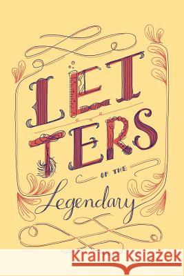 Letters of the Legendary: An Illustrated ABC Book Adam Osgood Sarah Moore 9781522735212