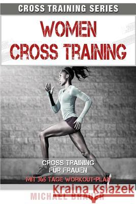 Women Cross Training: Cross Training für Frauen Brauer, Michael 9781522736820 Createspace Independent Publishing Platform