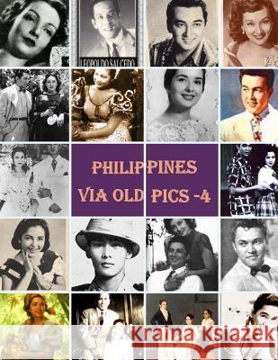 Philippines Via Old Pics - 4 Tatay Jobo Elize 9781522740223 Createspace Independent Publishing Platform