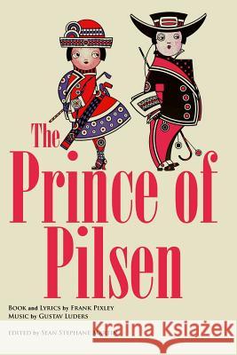 The Prince of Pilsen Sean Stephane Martin 9781522740612