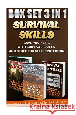 Survival Skills BOX SET 3 IN 1: Save Your Life With Survival Skills: (Preparedness, SHTF Stockpile, Emergency Preparedness Camping, How To Survive Nat Fein, Alexandra 9781522740797 Createspace Independent Publishing Platform