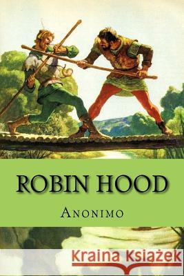 Robin Hood (Spanish Edition) Anonimo                                  Yordi Abreu 9781522742210 Createspace Independent Publishing Platform