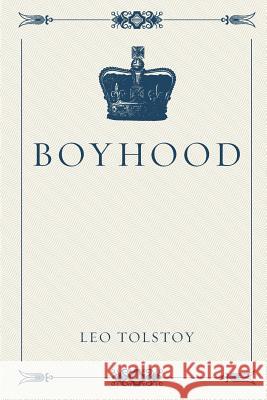 Boyhood Leo Nikolayevich Tolstoy Clara Bell 9781522742449