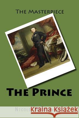 The Prince Nicolo Machiavelli 9781522742609