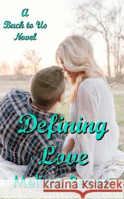 Defining Love: A Back to Us Melissa Renee Krystal Shoup 9781522742890