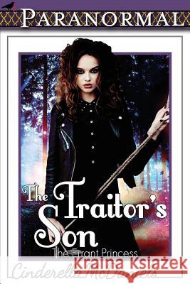 The Traitor's Son (The Errant Princess) McDaniels, Cinderella 9781522743088