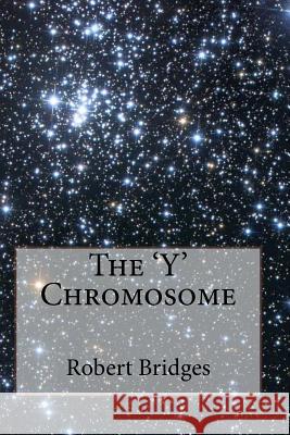 The 'Y' Chromosome Bridges, Robert 9781522746256 Createspace Independent Publishing Platform