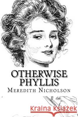 Otherwise Phyllis Meredith Nicholson 9781522746546