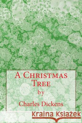 A Christmas Tree (Richard Foster Classics) Charles Dickens 9781522756361