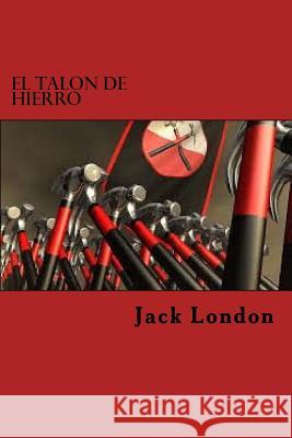 El Talon De Hierro Edibook 9781522760108 Createspace Independent Publishing Platform