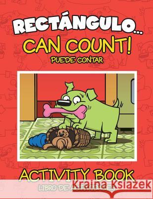 Rectangulo... Puede Contar! - Libro de Actividades Ryan Roghaar Ana Martinez-Lopez 9781522760207 Createspace Independent Publishing Platform